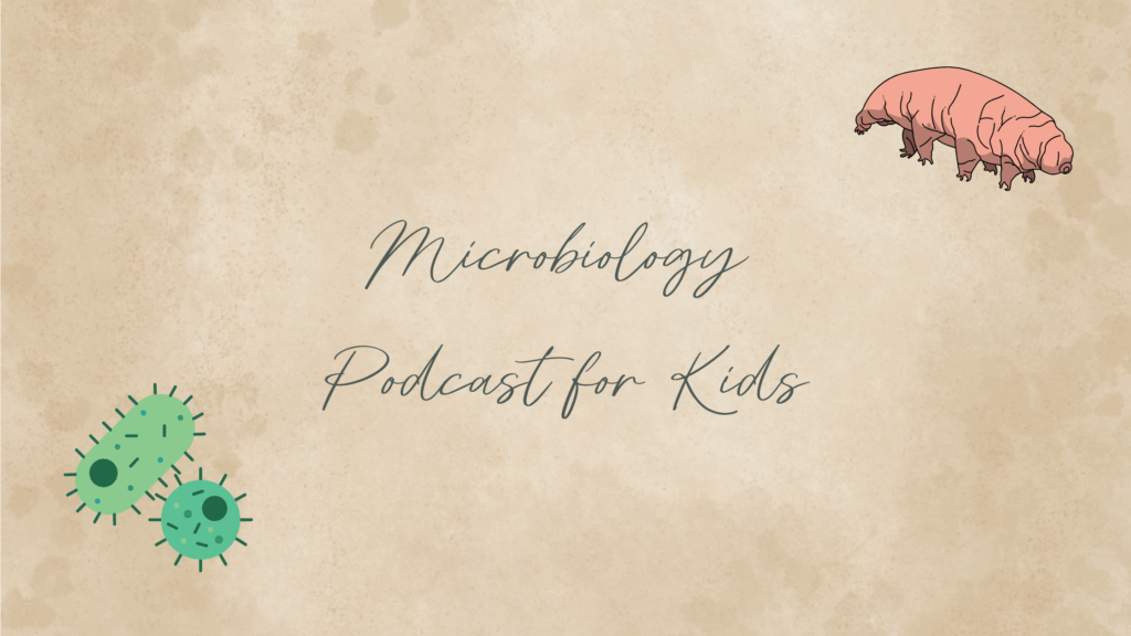 microbiology podcast for kids