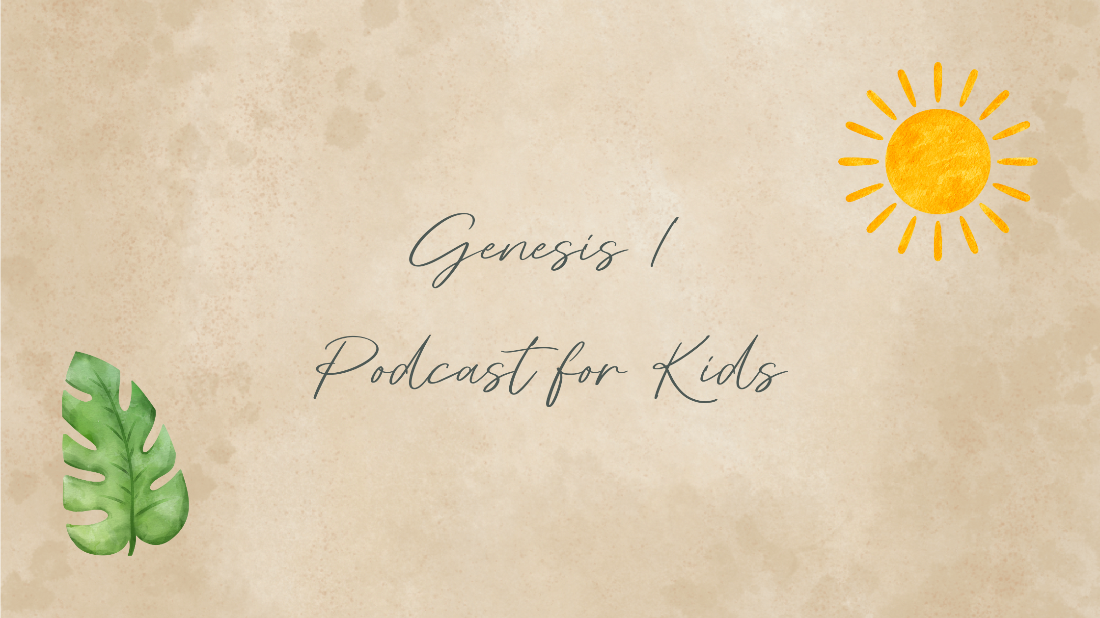 Genesis 1 podcast for kids